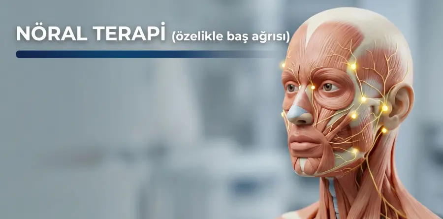 Nöral Terapi (Özellikle Baş Ağrısı) Nöral Terapi (Özellikle Baş Ağrısı)